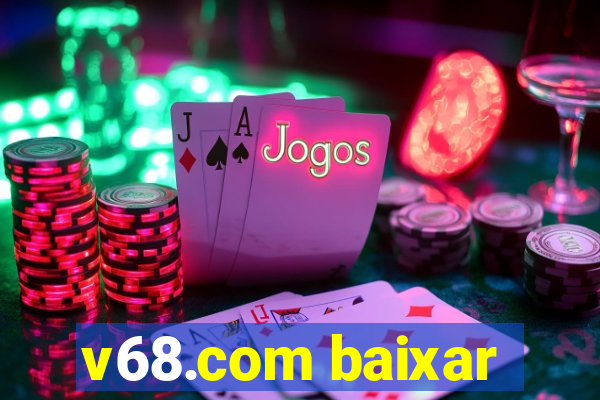 v68.com baixar